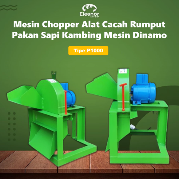 Mesin Chopper Tipe P1000 Alat Cacah Rumput Pakan Sapi Kambing Mesin Dinamo