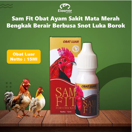 Sam Fit Obat Ayam Sakit Mata Merah Bengkak Berair Berbusa Snot Luka Borok Obat Luar untuk Ayam 15Ml