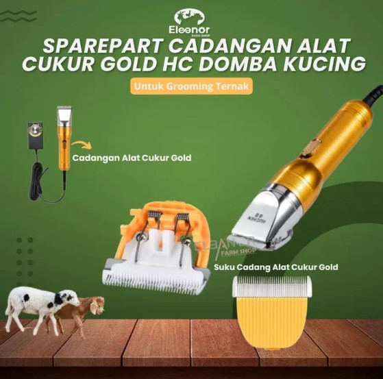 Sparepart Suku Cadangan Alat Cukur Domba Kambing Anjing Elektrik Gold HC